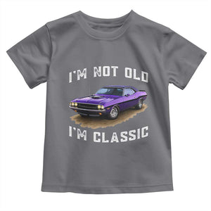 I'm Not Old I'm Classic Toddler T Shirt Vintage 1970 Purple Classic Muscle Car