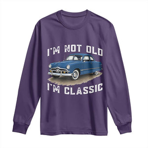 I'm Not Old I'm Classic Long Sleeve Shirt Vintage 1949 Classic American Coupe Car