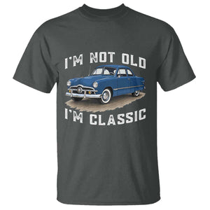 I'm Not Old I'm Classic T Shirt Vintage 1949 Classic American Coupe Car