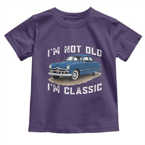 I'm Not Old I'm Classic Toddler T Shirt Vintage 1949 Classic American Coupe Car