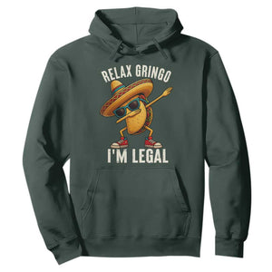 Relax Ringo I'm Legal Hoodie Funny Mexican Taco Lover TS14 Dark Forest Green Print Your Wear
