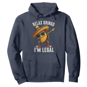 Relax Ringo I'm Legal Hoodie Funny Mexican Taco Lover TS14 Navy Print Your Wear