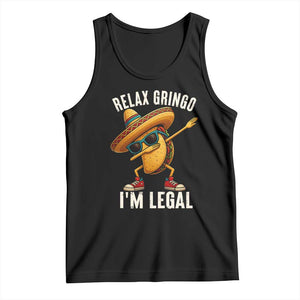 Relax Ringo I'm Legal Tank Top Funny Mexican Taco Lover TS14 Black Print Your Wear