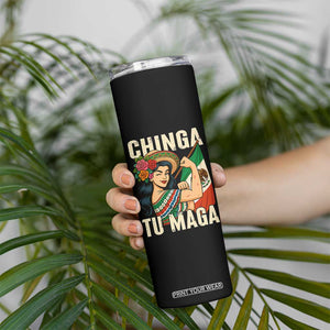 Chinga Tu Maga Protest Skinny Tumbler Funny Mexican Women TS14 Print Your Wear