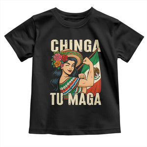 Chinga Tu Maga Protest Toddler T Shirt Funny Mexican Women TS14 Black Print Your Wear