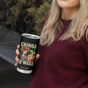 Chinga Tu Maga Protest Tumbler Cup Funny Mexican Women TS14 Print Your Wear