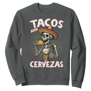 Tacos and Cervezas Sweatshirt Funny Skeleton Drinking Beer Lovers TS14 Dark Heather Print Your Wear