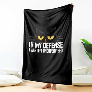 Sarcastic Black Cat Throw Blanket In My Defense I Was Left Unsupervised TS14 Print Your Wear