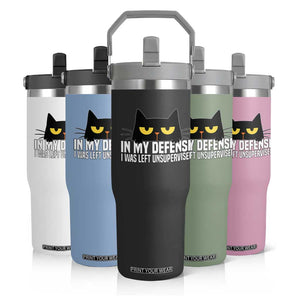 Sarcastic Black Cat Flip Straw Tumbler In My Defense I Was Left Unsupervised TS14 Print Your Wear