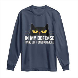 Sarcastic Black Cat Long Sleeve Shirt In My Defense I Was Left Unsupervised TS14 Navy Print Your Wear