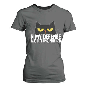Sarcastic Black Cat T Shirt For Women In My Defense I Was Left Unsupervised TS14 Dark Heather Print Your Wear