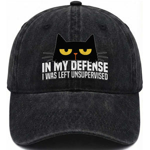 Sarcastic Black Cat Washed Cotton Baseball Cap In My Defense I Was Left Unsupervised TS14 Washed Cap Universal Fit Black Print Your Wear