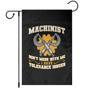 Funny Machinist Sarcastic Garden Flag Do Not Mess With Me I Have Tolerance Issues TS14 Black Print Your Wear