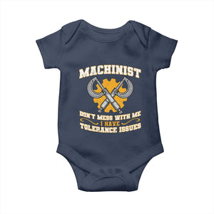 Funny Machinist Sarcastic Baby Onesie Do Not Mess With Me I Have Tolerance Issues TS14 Navy Print Your Wear