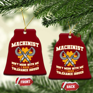 Funny Machinist Sarcastic Ceramic Ornament Do Not Mess With Me I Have Tolerance Issues TS14 Print Your Wear