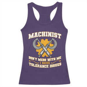 Funny Machinist Sarcastic Racerback Tank Top Do Not Mess With Me I Have Tolerance Issues TS14 Purple Print Your Wear
