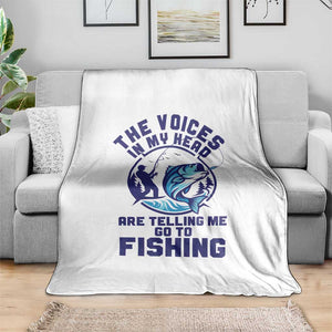 Funny Fisherman Throw Blanket The Voices In My Head Are Telling Me To Go Fishing TS14 Print Your Wear