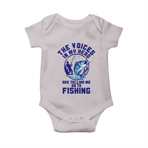 Funny Fisherman Baby Onesie The Voices In My Head Are Telling Me To Go Fishing TS14 Ice Gray Print Your Wear