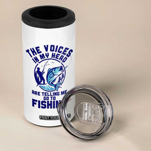 Funny Fisherman 4 in 1 Can Cooler Tumbler The Voices In My Head Are Telling Me To Go Fishing TS14 Print Your Wear