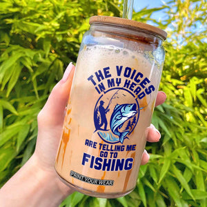 Funny Fisherman Glass Can The Voices In My Head Are Telling Me To Go Fishing TS14 White Print Your Wear