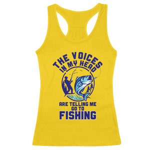 Funny Fisherman Racerback Tank Top The Voices In My Head Are Telling Me To Go Fishing TS14 Daisy Print Your Wear