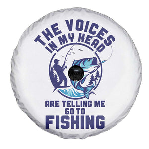 Funny Fisherman Spare Tire Cover The Voices In My Head Are Telling Me To Go Fishing TS14 Print Your Wear