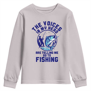 Funny Fisherman Youth Sweatshirt The Voices In My Head Are Telling Me To Go Fishing TS14 Ice Gray Print Your Wear