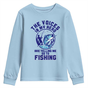 Funny Fisherman Youth Sweatshirt The Voices In My Head Are Telling Me To Go Fishing TS14 Light Blue Print Your Wear