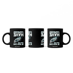 If You Can Read This I Have Capsized Coffee Mug Funny Boating TS14 Print Your Wear