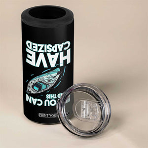 If You Can Read This I Have Capsized 4 in 1 Can Cooler Tumbler Funny Boating TS14 Print Your Wear