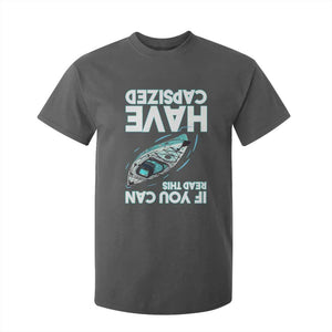 If You Can Read This I Have Capsized T Shirt For Kid Funny Boating TS14 Dark Heather Print Your Wear