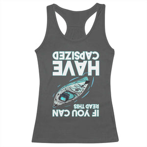 If You Can Read This I Have Capsized Racerback Tank Top Funny Boating TS14 Dark Heather Print Your Wear