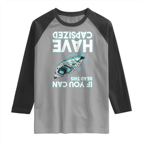If You Can Read This I Have Capsized Raglan Shirt Funny Boating TS14 Sport Gray Black Print Your Wear