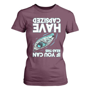 If You Can Read This I Have Capsized T Shirt For Women Funny Boating TS14 Maroon Print Your Wear