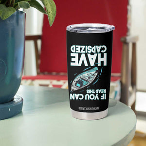 If You Can Read This I Have Capsized Tumbler Cup Funny Boating TS14 Print Your Wear