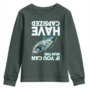 If You Can Read This I Have Capsized Youth Sweatshirt Funny Boating TS14 Dark Forest Green Print Your Wear