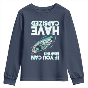 If You Can Read This I Have Capsized Youth Sweatshirt Funny Boating TS14 Navy Print Your Wear