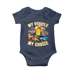 My Vehicle My Choice Baby Onesie Funny Drunk Driving TS14 Navy Print Your Wear