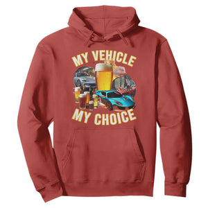 My Vehicle My Choice Hoodie Funny Drunk Driving TS14 Red Print Your Wear