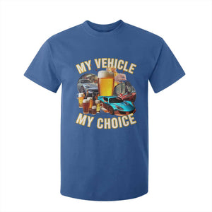 My Vehicle My Choice T Shirt For Kid Funny Drunk Driving TS14 Royal Blue Print Your Wear