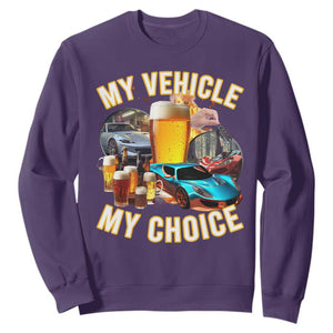 My Vehicle My Choice Sweatshirt Funny Drunk Driving TS14 Purple Print Your Wear