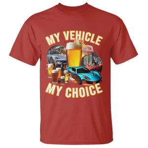 My Vehicle My Choice T Shirt Funny Drunk Driving TS14 Red Print Your Wear