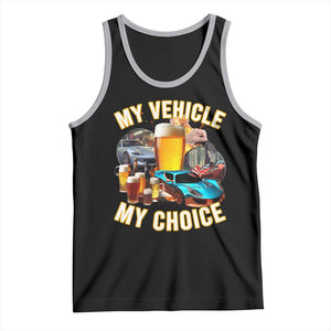 My Vehicle My Choice Tank Top Funny Drunk Driving TS14 Black Athletic Heather Print Your Wear