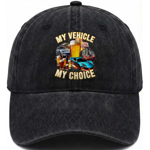 My Vehicle My Choice Washed Cotton Baseball Cap Funny Drunk Driving TS14 Washed Cap Universal Fit Black Print Your Wear