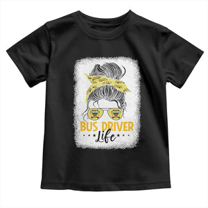 Messy Bun School Bus Driver Life Toddler T Shirt TS14 Black Print Your Wear