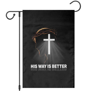 Jesus Christan Garden Flag His Way Is Better TS14 Black Print Your Wear