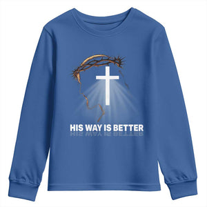 Jesus Christan Youth Sweatshirt His Way Is Better TS14 Royal Blue Print Your Wear