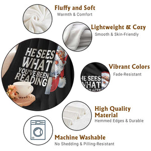 He Sees What You Have Been Reading Throw Blanket Funny Bookish Christmas Book Lover TS14 Print Your Wear