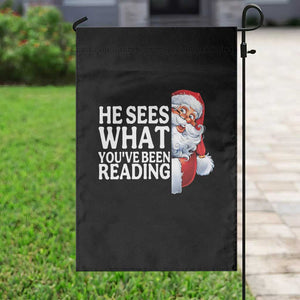 He Sees What You Have Been Reading Garden Flag Funny Bookish Christmas Book Lover TS14 Print Your Wear