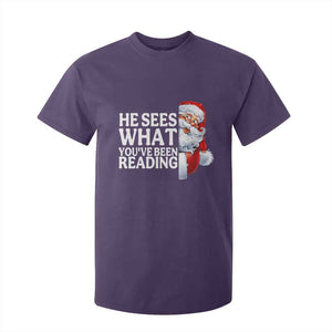 He Sees What You Have Been Reading T Shirt For Kid Funny Bookish Christmas Book Lover TS14 Purple Print Your Wear